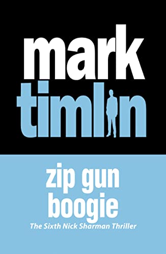 Zip Gun Boogie (Nick Sharman Thriller, Band 6)